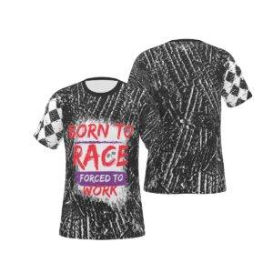Born To Race Forced To Work T-shirt